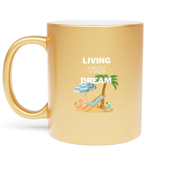 Living the Dream Metallic Mugs