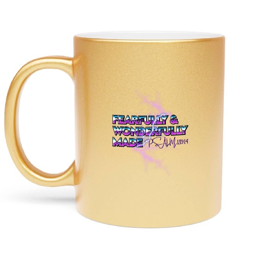 Fearfully & Wonderfully Made Metallic Mugs