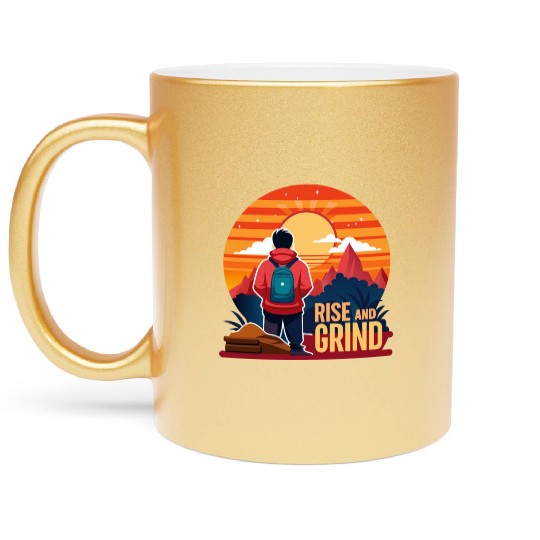 Rise and Grind - Sunrise Hustle Motivation Metallic Mugs