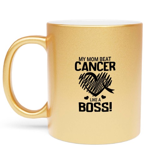 My Mom Beat Breast Cancer Like A Boss Warrior Metallic Mugs