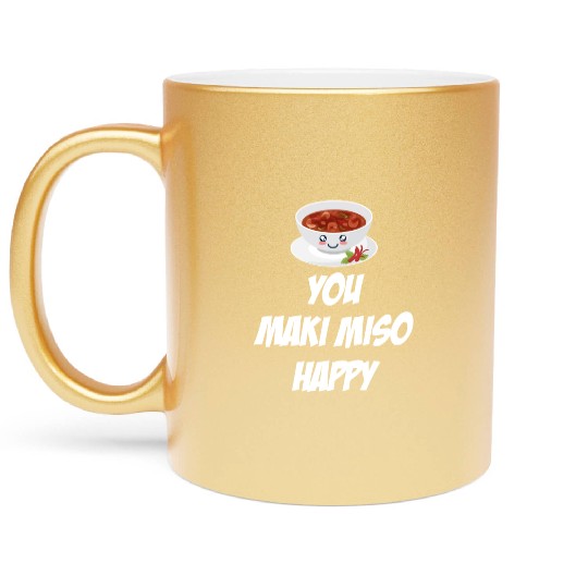 You Maki Miso Happy Asian Chinese Cuisine Metallic Mugs