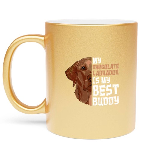 Labrador Dog My Chocolate Labrador my Best Buddy Metallic Mugs