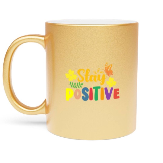 Stay Positive with Sunshine and Butterflies Metallic Mugs