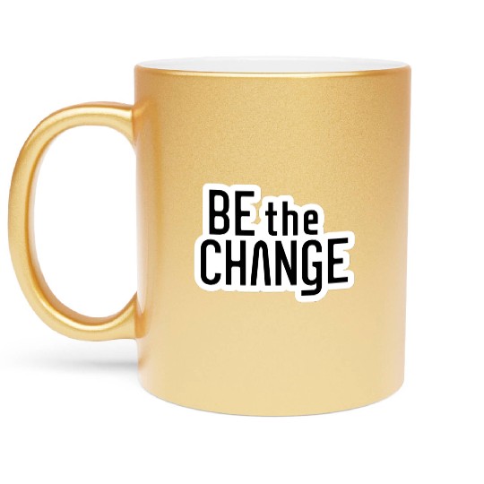 Be the Change Metallic Mugs
