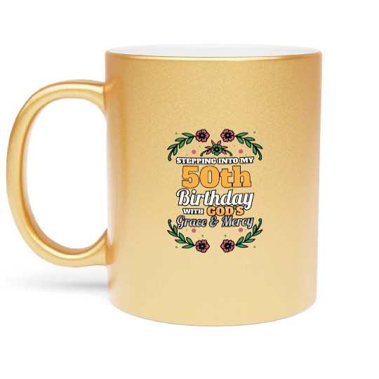 Stepping into my 50th Birthday Religious Bday Metallic Mugs