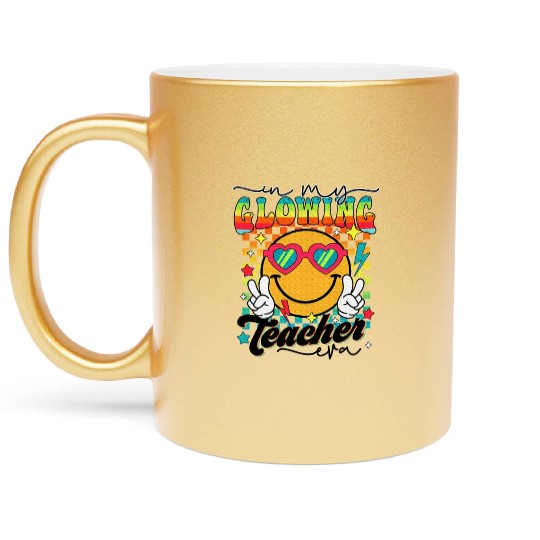 Last Day of School Teacher In My Glowing Teacher Metallic Mugs