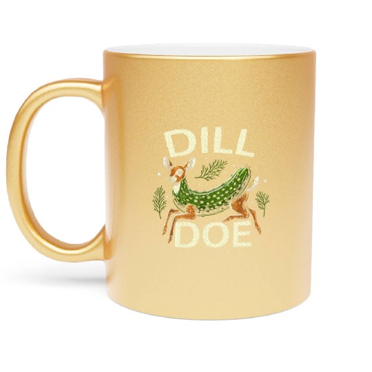 Raunchy Vulgar Naughty Gag Dill Pickle Deer Doe Metallic Mugs