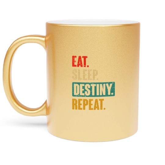 Eat Sleep Destiny Repeat Video Games Gaming Gift Metallic Mugs