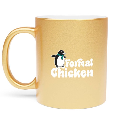 Funny Meme Penguin Lover Formal Chicken Illustrati Metallic Mugs