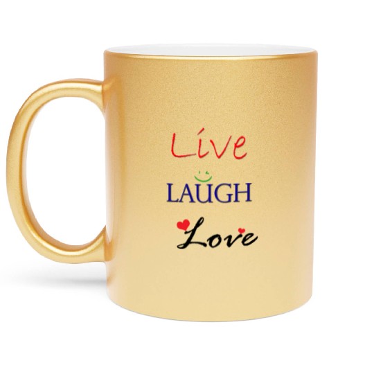 Live Laugh Love Metallic Mugs