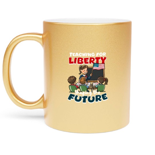 Patriotic Teacher Teaching Liberty Shaping Future Metallic Mugs