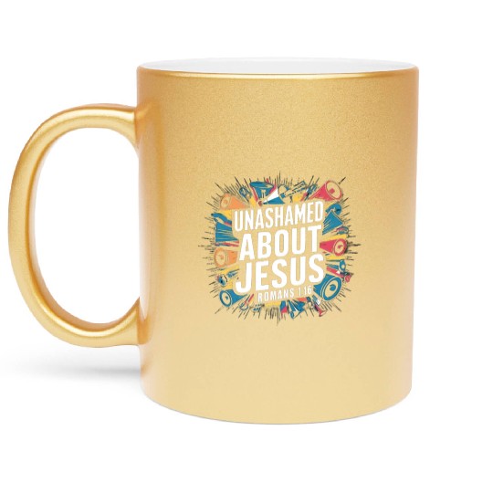 Unashamed About Jesus Metallic Mugs