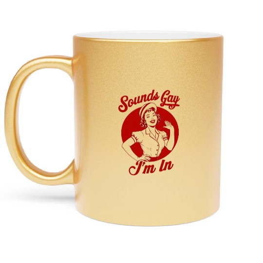 Sounds Gay I'm In Vintage Lesbian Cowgirl Howdy Metallic Mugs