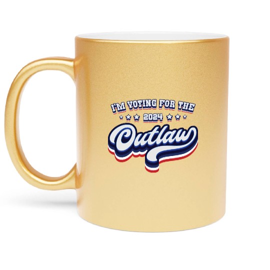 I'm Voting For The Outlaw - Elections 2024 Metallic Mugs