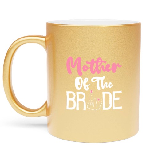 Bridal Party Mom Bachelorette Party Mother Of The Metallic Mugs