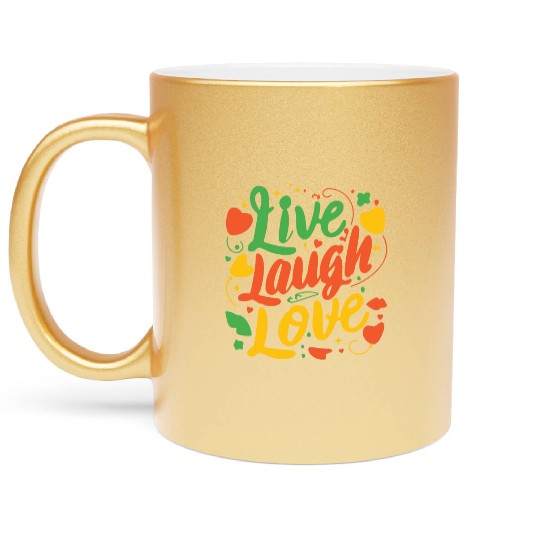 live laugh love Metallic Mugs