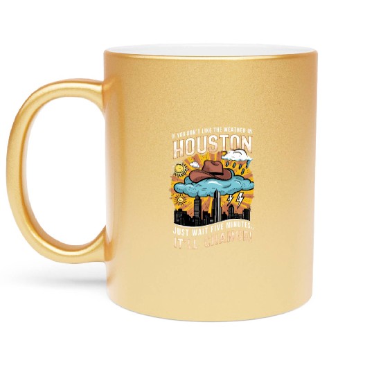 Unpredictable Houston Weather - Fun City Art Metallic Mugs
