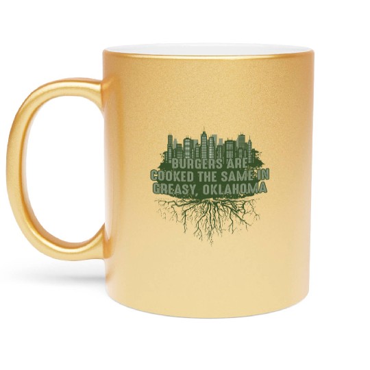 Cook Burgers in Greasy Oklahoma Pun OK Joke Oklaho Metallic Mugs