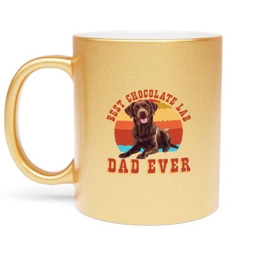 Brown Labrador BEST CHOCOLATE LAB DAD EVER Men Metallic Mugs