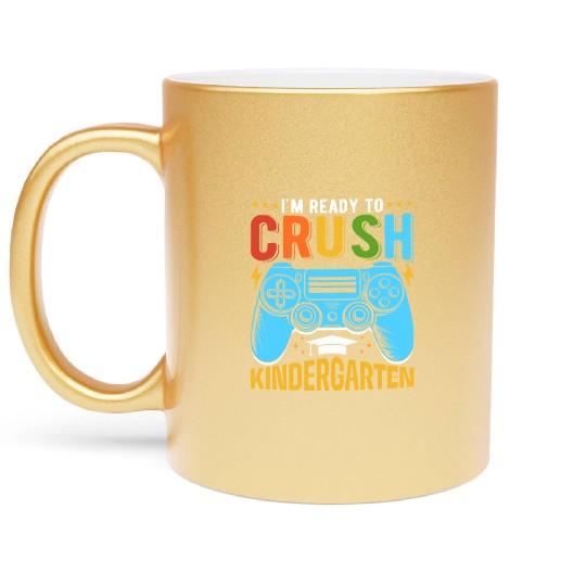 I'M Ready To Crush Kindergarten Back To School Kid Metallic Mugs