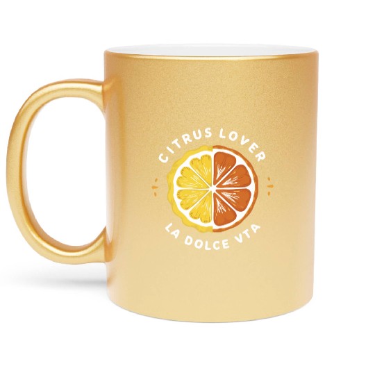 Citrus Lover la Dolce Vita Metallic Mugs