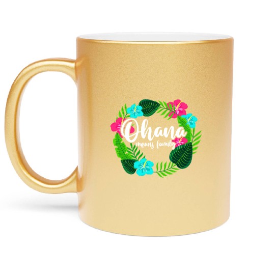 Ohana Means Family Hawaii Hibiscus Hawaiian Flower Metallic Mugs