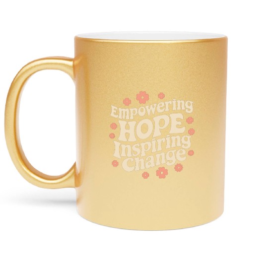 Empowering Hope Inspiring Change Social Worker Metallic Mugs