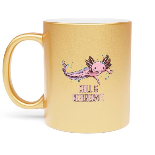 Chill and Regenerate Funny Axolotl Humor Salamande Metallic Mugs