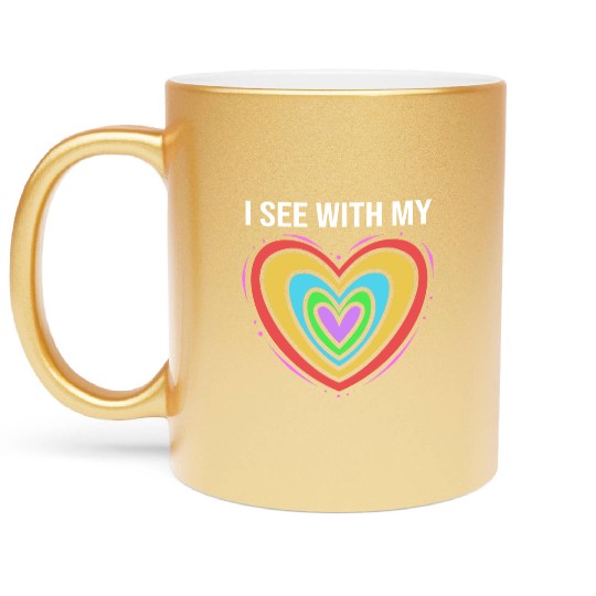 Rainbow Heart Blind Awareness I See With My Heart Metallic Mugs