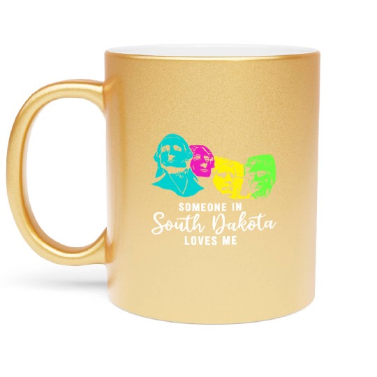 Someone In South Dakota Loves Me Metallic Mugs