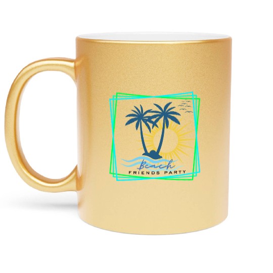 Beach Friends Party: Sun, Fun, and Good Times. Metallic Mugs