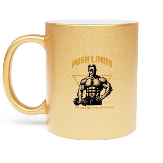 Push Limits Gym Train Like A Beast Look Like A Metallic Mugs