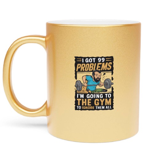 I got 99 problems so I go to gym to ignore it all Metallic Mugs