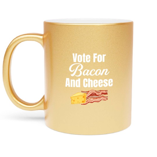 Vote For Bacon and Cheese Lover Meaty Barbecue Metallic Mugs