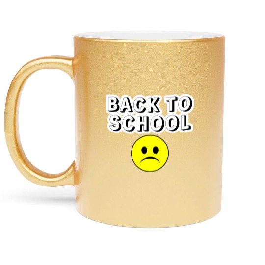 Sad Back to School Metallic Mugs