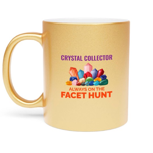 Crystal Collecting Rock Hunting Mineral Collector Metallic Mugs