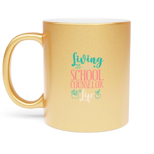 School Counselor Living That Metallic Mugs