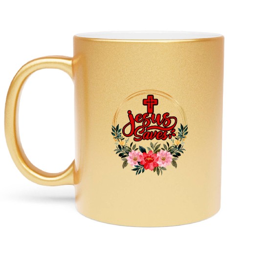 Jesus Saves Bible Text Love Jesus Christian Metallic Mugs
