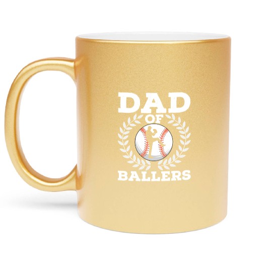Dad Of Ballers Baseball Father Metallic Mugs
