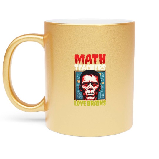 Halloween Math Teacher Math Teachers Love Brains Metallic Mugs