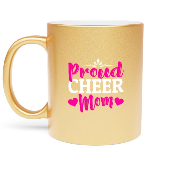 Proud Cheer Mom Cheerleading Mommy Mother's Day Metallic Mugs