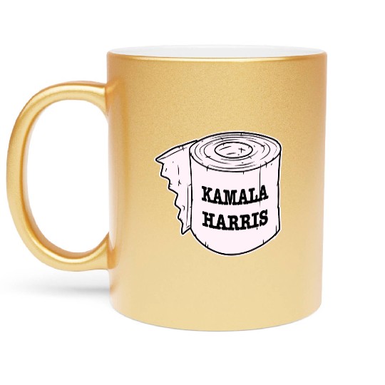 Kamala Harris Toilet Paper LIKE US ON FACEBOOK # Metallic Mugs
