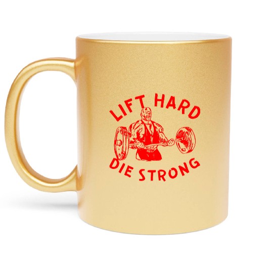 Lift Hard Die Strong LIKE US ON FACEBOOK Metallic Mugs