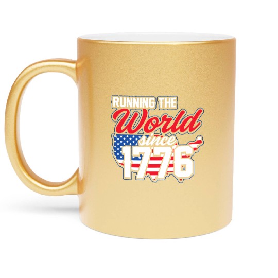 Running The World Since 1776 Patriotic American Metallic Mugs