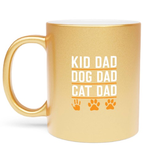 Kid,Dog,Cat Dad Gift Funny Father's Day Daddy Metallic Mugs