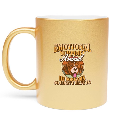 Emotional Support Animal He Screams So I Don't Metallic Mugs