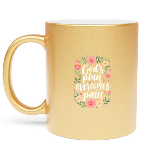 God's Plan Overcomes Pain - Christian Quote Metallic Mugs