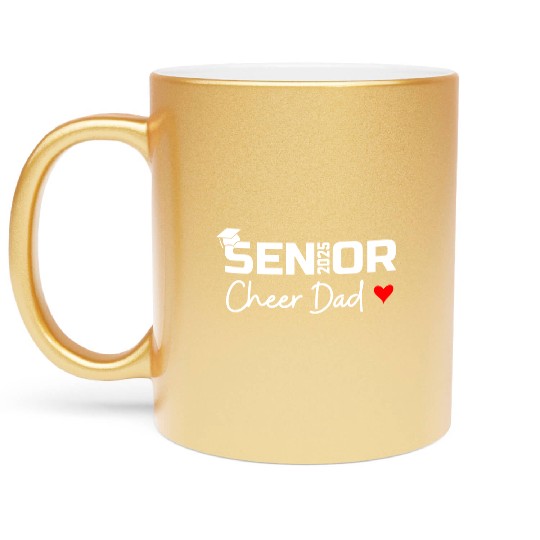 Proud Cheer Dad Of A Class Of 2025 Senior Graduate Metallic Mugs