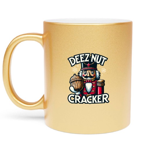 Deez Nut Nutcracker Meme Metallic Mugs: Funny Christmas