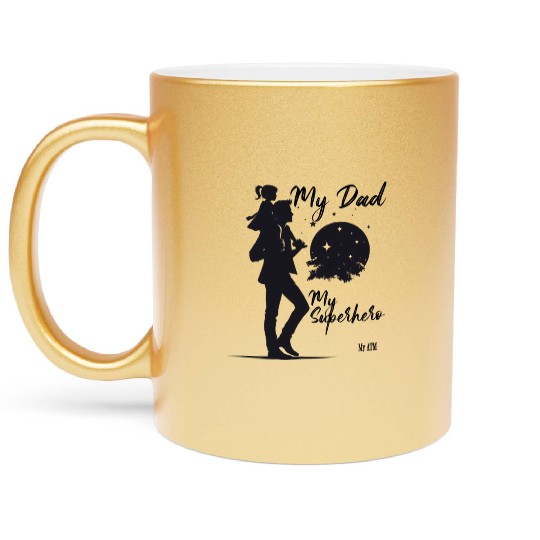 My Dad, My Superhero, My ATM Metallic Mugs
